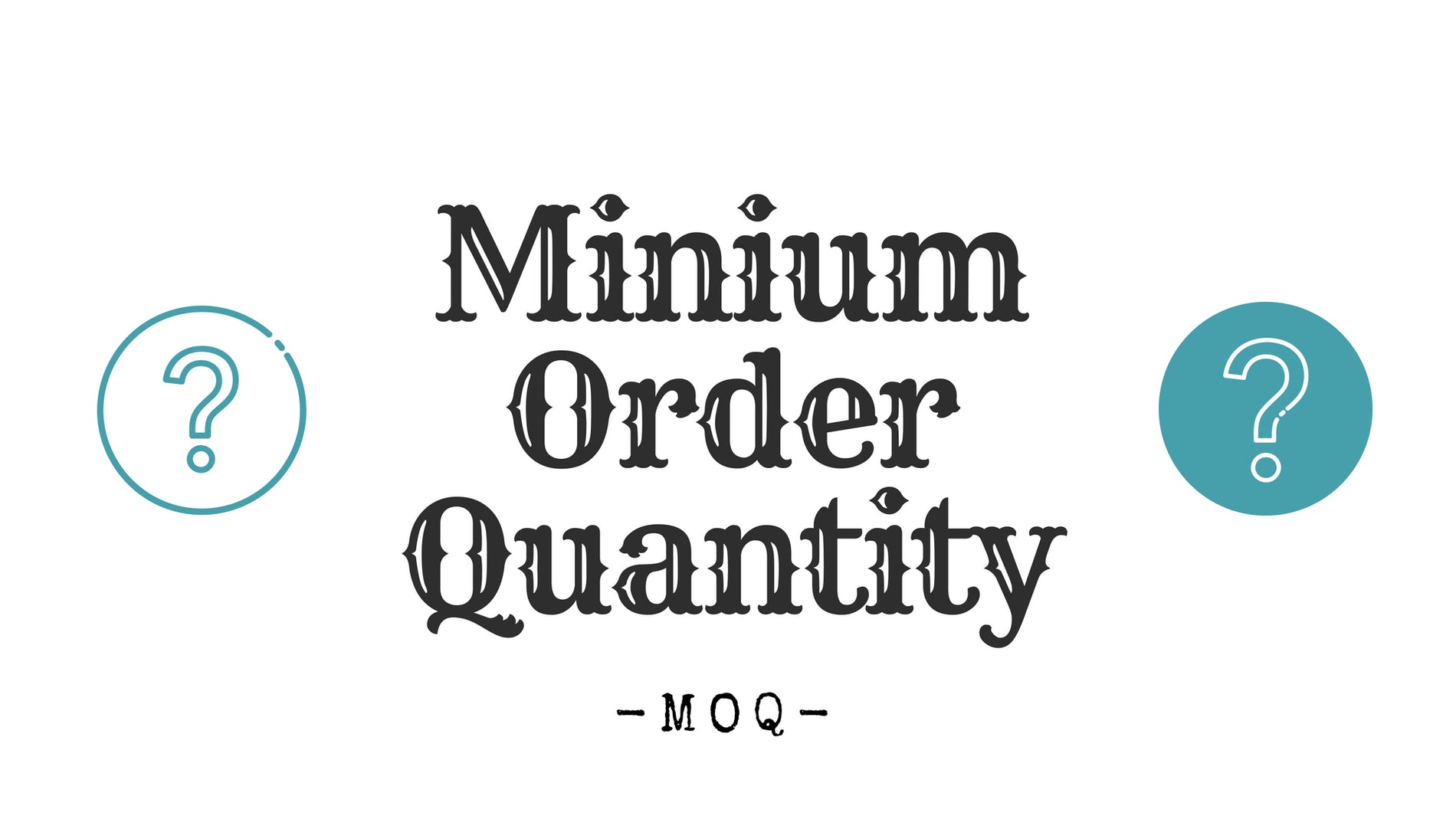 What Is The Minimum Ordering Quantity (MOQ)? / 商品的MOQ是多少？/ 최소 구매 수량(MOQ) 은 어떻게 되나요?